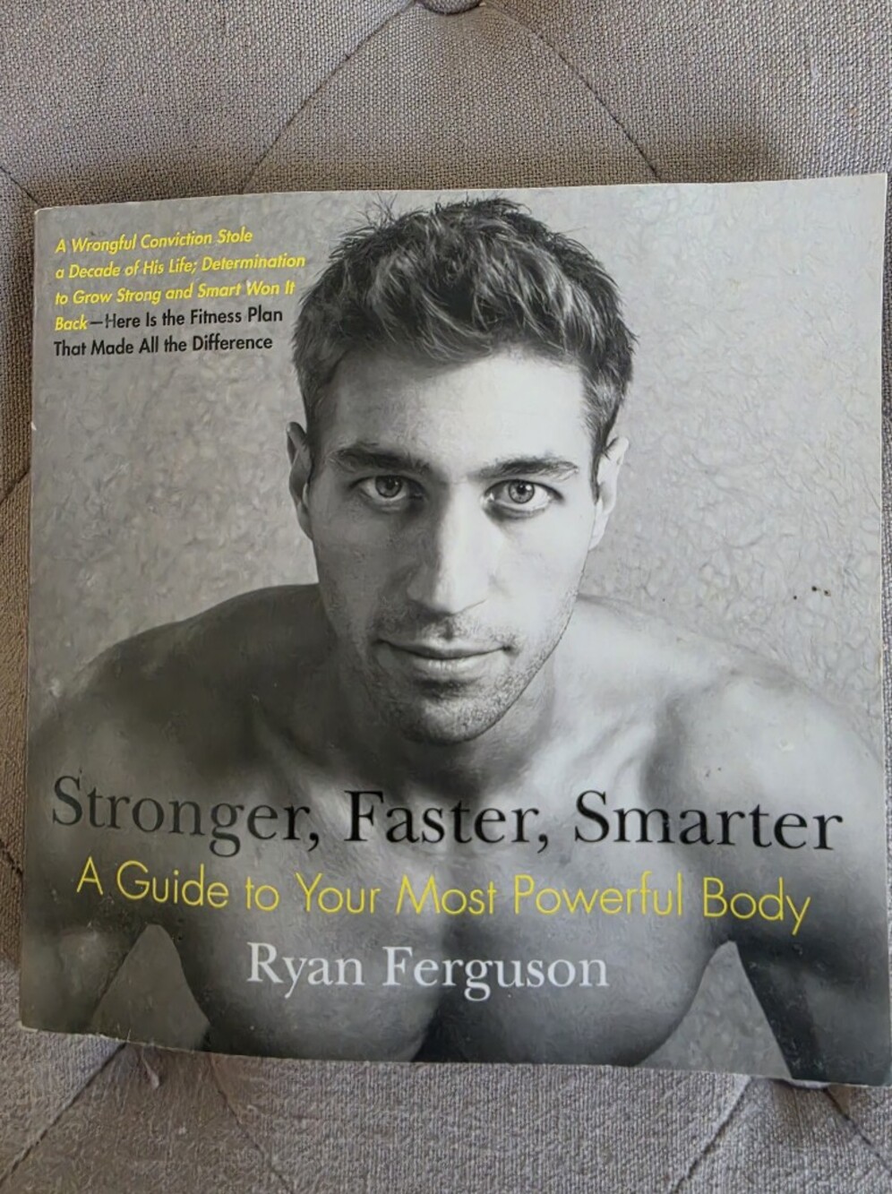 Stronger, Faster, Smarter A Guide To Your Best Body Ryan Ferguson Paperback
